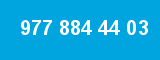 977 884 44 03 977 884 44 03